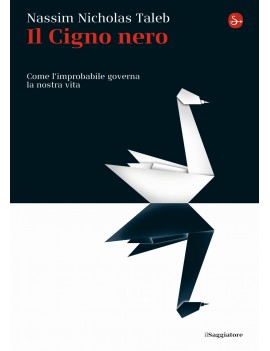 CIGNO NERO. COME L'IMPROBABILE GOVERNA L