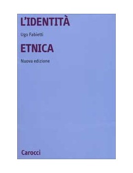 IDENTIT? ETNICA. STORIA E CRITICA DI UN