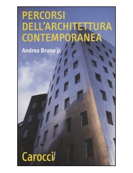 I PERCORSI DELL'ARCHITETTURA CONTEMPORAN