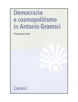 DEMOCRAZIA E COSMOPOLITISMO IN ANTONIO G