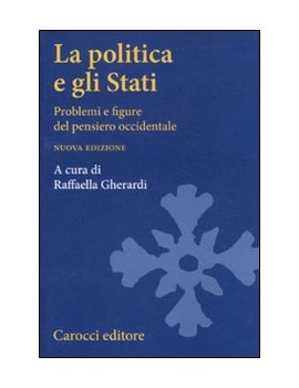 POLITICA E GLI STATI. PROBLEMI E FIGURE