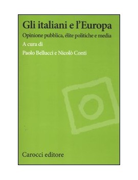 GLI ITALIANI E L'EUROPA. OPINIONE PUBBLI