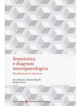 SEMEIOTICA E DIAGNOSI NEUROPSICOLOGICA.