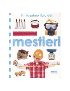 MIO PRIMO LIBRO DEI MESTIERI (IL)