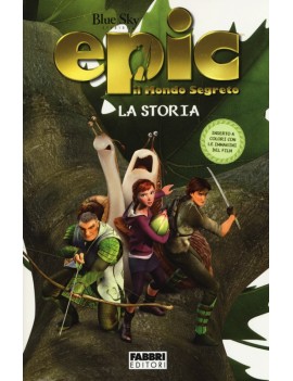 STORIA. EPIC. IL MONDO SEGRETO (LA)
