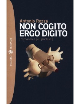 NON COGITO ERGO DIGITO (ROMANZO A PI? PR