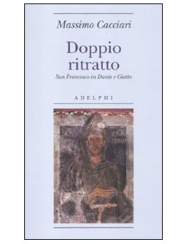 DOPPIO RITRATTO. SAN FRANCESCO IN DANTE