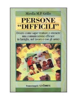 PERSONE "DIFFICILI". OVVERO COME SAPER T
