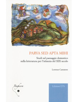 PARVA SED APTA MIHI. STUDI SUL PAESAGGIO