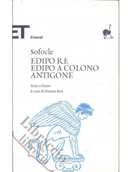 EDIPO RE - EDIPO A COLONO - ANTIGONE