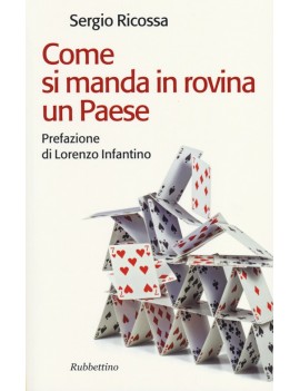 COME SI MANDA IN ROVINA UN PAESE