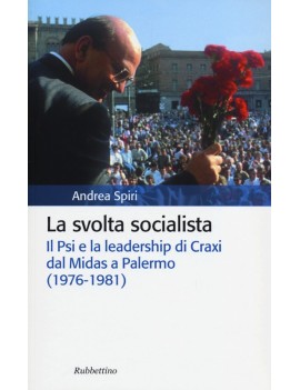 SVOLTA SOCIALISTA. IL PSI E LA LEADERSHI