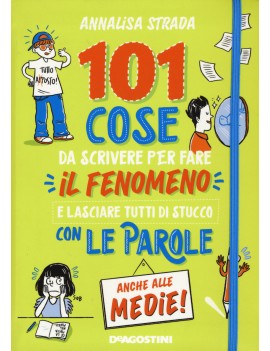 101 COSE DA SCRIVERE PER FARE IL FENOMEN