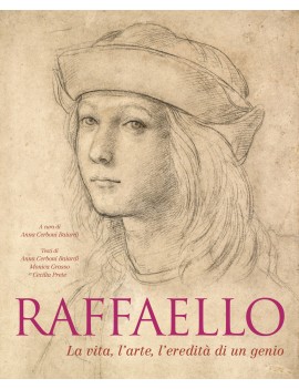 RAFFAELLO. LA VITA L'ARTE L'EREDITï¿½ï¿½DI U