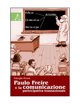 PAULO FREIRE E LA COMUNICAZIONE