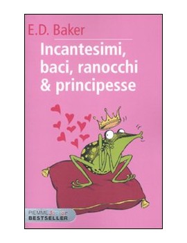 INCANTESIMI BACI RANOCCHI & PRINCIPESSE