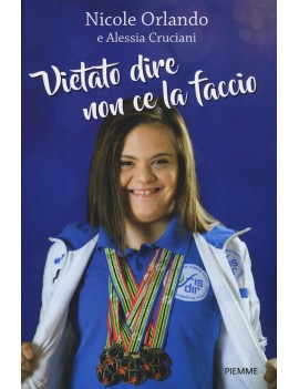 VIETATO DIRE NON CE LA FACCIO