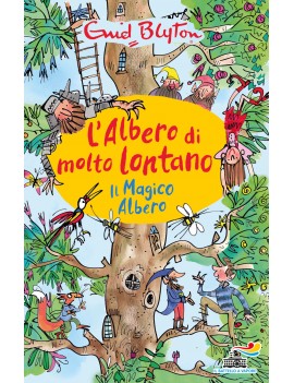 MAGICO ALBERO. L'ALBERO DI MOLTO LONTANO