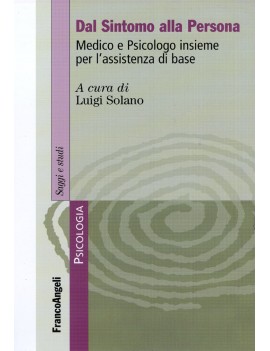 DAL SINTOMO ALLA PERSONA. MEDICO E PSICO
