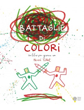 BATTAGLIE DI COLORI. EDIZ. A COLORI (LE)