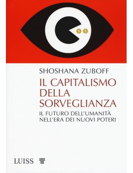 CAPITALISMO DELLA SORVEGLIANZA. IL FUTUR
