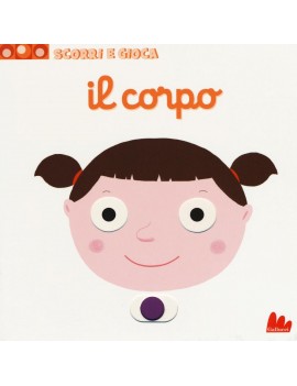 CORPO. SCORRI E GIOCA. EDIZ. ILLUSTRATA