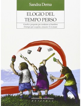 ELOGIO DEL TEMPO PERSO. GIOCHI E PROPOST