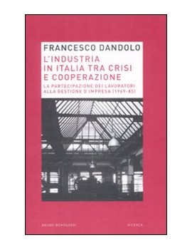 L'INDUSTRIA ITALIANA TRA CRISI E COOPERA