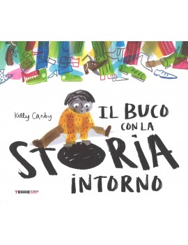 BUCO CON LA STORIA INTORNO. EDIZ. A COLO