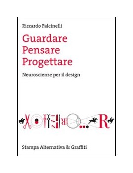 GUARDARE PENSARE PROGETTARE. NEUROSCIENZ