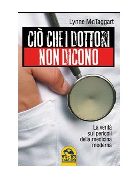 CI? CHE I DOTTORI NON DICONO. LA VERIT?