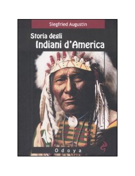STORIA DEGLI INDIANI D'AMERICA