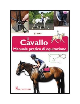 CAVALLO. MANUALE PRATICO DI EQUITAZIONE