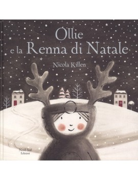 OLLIE E LA RENNA DI NATALE. EDIZ. A COLO