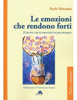 EMOZIONI CHE RENDONO FORTI. IL LAVORO CO