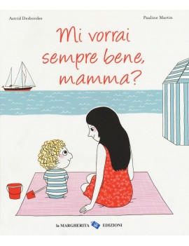 MI VORRAI SEMPRE BENE MAMMA? EDIZ. ILLUS