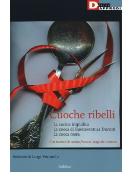 CUOCHE RIBELLI: LA CUCINA IMPUDICA-LA CU
