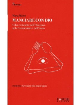 MANGIARE CON DIO. CIBO E RITUALIT? NELL'