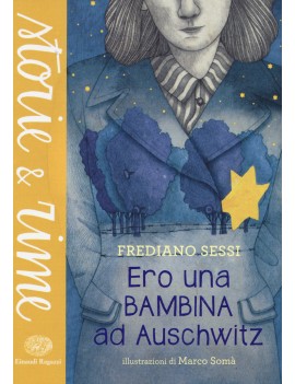 ERO UNA BAMBINA AD AUSCHWITZ