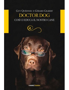 DOCTOR DOG. COS? CI EDUCA IL NOSTRO CANE
