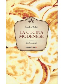 CUCINA MODENESE. STORIA E RICETTE (LA)