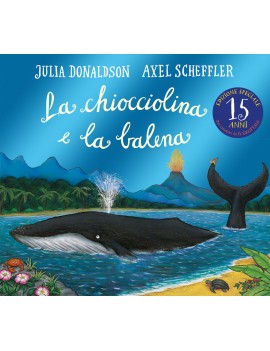 CHIOCCIOLINA E LA BALENA. EDIZ. ILLUSTRA