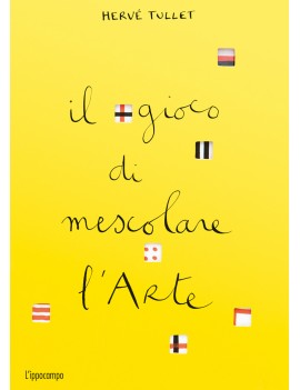 GIOCO DI MESCOLARE L'ARTE. EDIZ. A COLOR