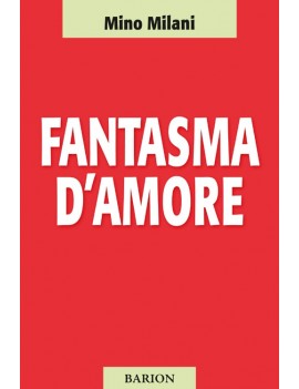 FANTASMA D'AMORE