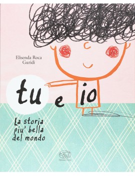 TU E IO. LA STORIA PI? BELLA DEL MONDO.