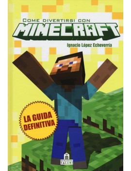 COME DIVERTIRSI CON MINECRAFT