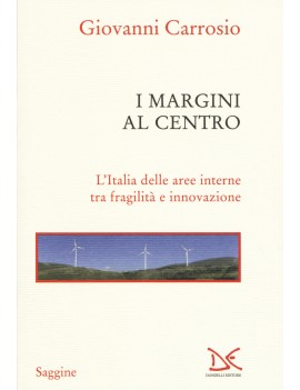 MARGINI AL CENTRO. L'ITALIA DELLE AREE I