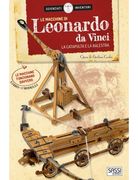 MACCHINE DI LEONARDO DA VINCI. LA CATAPU