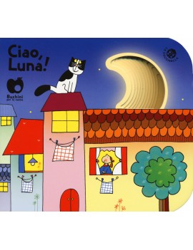 CIAO LUNA! EDIZ. A COLORI
