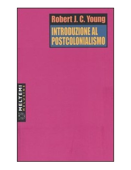 INTRODUZIONE AL POSTCOLONIALISMO